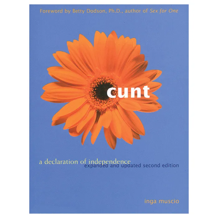 Cunt A Declaration of Independence Hachette Book Group Anal